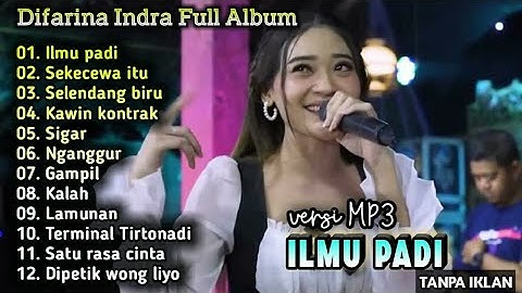 Difarina Indra Full Album Tanpa Iklan | Ilmu Padi,Selendang Biru,Sigar,LDR | OM Adella Music Terbaru