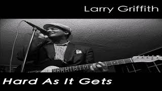 LARRY GRIFFITH - Blues Is Callin' My Name