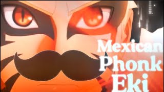 『 Mexican Phonk Eki💫』- 