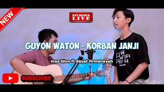 GUYON WATON - KORBAN JANJI (COVER)