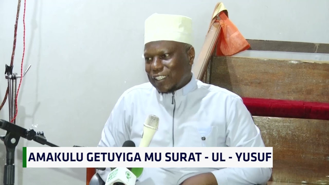 Amakulu Getuyiga Mu Surat Yusuf - DR. ADAM SENJALA