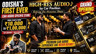 Odisha’s First Ever Car Audio Specific Store|grand Opening|| High Res Audio- Bomikhal,Bbsr