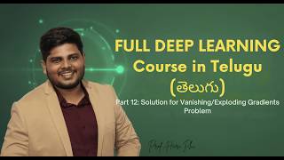 Solutions for Vanishing/Exploding Gradients in RNN | Complete Deep Learning Course in Telugu | Pa...