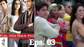 Pretty Woman .... katakan bersamaku .. | Kal Ho Naa Ho - Episode 03