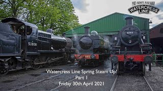 Watercress Line Spring Steam Up - From Lineside & The Yard Friday 30th April