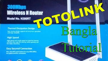 TOTOLINK N300RT Router configuration bangla tutorial 2016