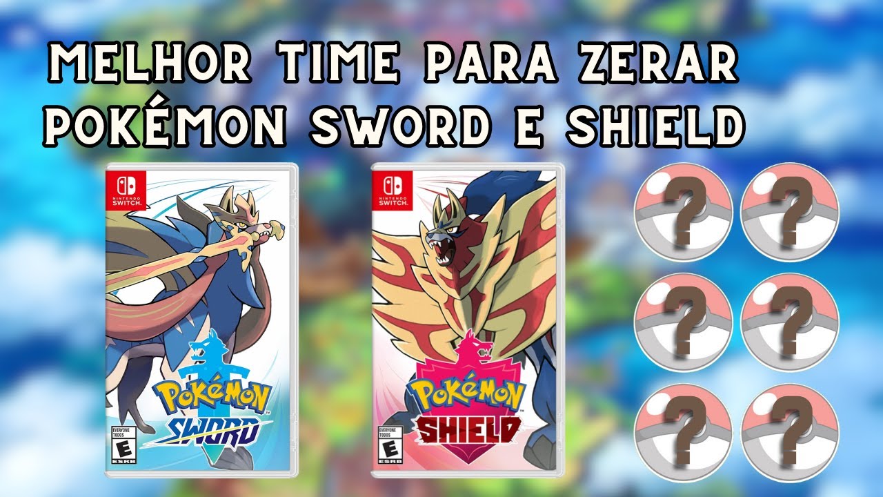 Pokémon Sword/Shield (Switch): O melhor time para a região de Galar -  Nintendo Blast