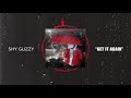 Shy Glizzy - Get It Again feat. Dave East [Official Audio]