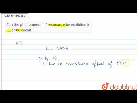 Can the phenomenon of resonance be exhibited in RLor RC circuit. | 12 | ALTERNATING CURRENT  | P...