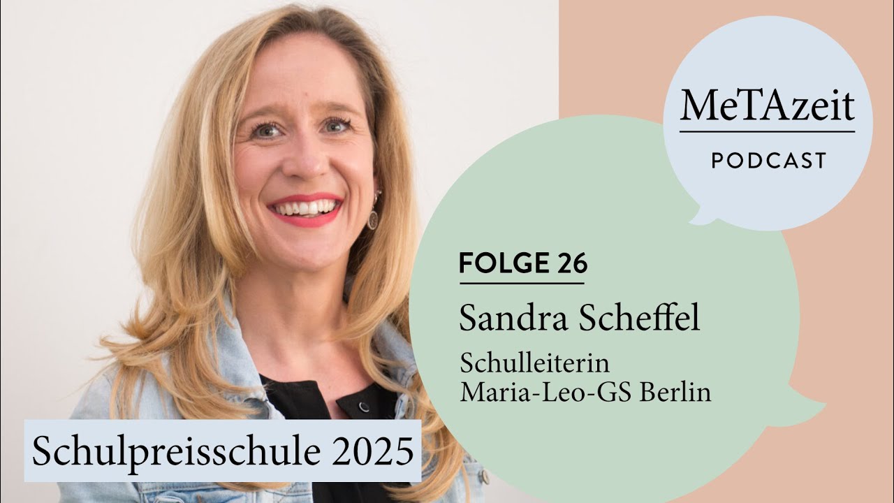 MeTAzeit Podcast - Folge 26 - Sandra Scheffel - Schulpreisschule 2025