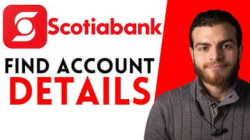 How To Find Account Details Of Scotiabank - Full Guide