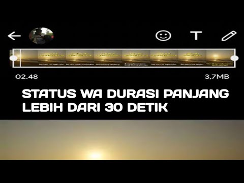 cara-buat-status-wa-durasi-panjang-lebih-dari-30-detik