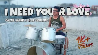 Calvin Harris-I Need Your Love ft. Ellie Goulding | Kartik Sharma Drum Cover