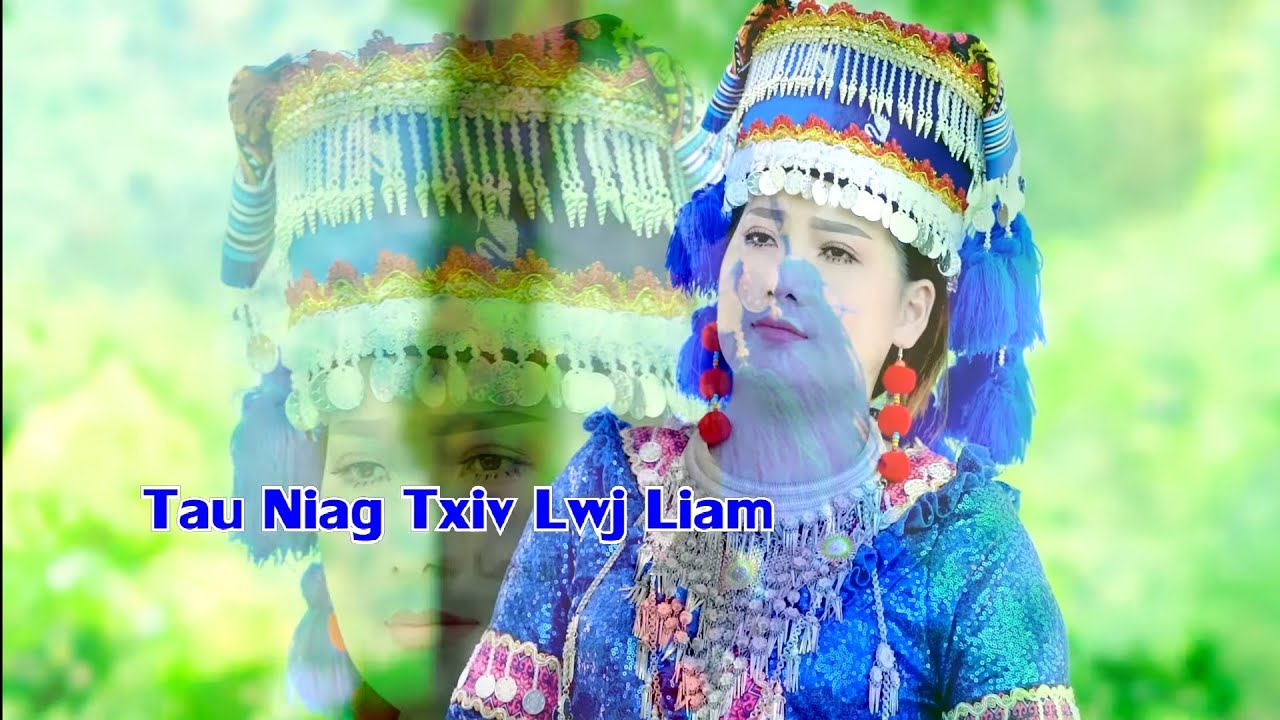 Tau txiv lwj liam by zuag lauj  nkauj tshiab. 18/7/2020
