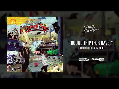Statik Selektah ft. Posdnuos of De La Soul "Round Trip (For Dave)"