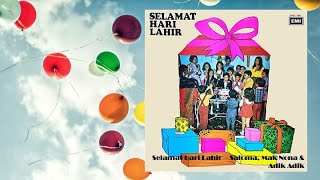 Selamat Hari Lahir - Saloma Mak Nona & Adik Adik (Dari Album Selamat Hari Lahir Official Audio)