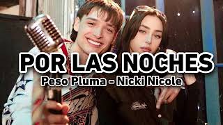 Peso Pluma, Nicki Nicole - Por Las Noches - Remix (2023)