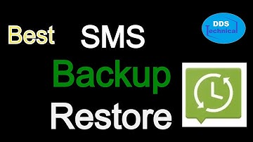 Best SMS Backup & Restore App HD | 2020 | DDS Technical