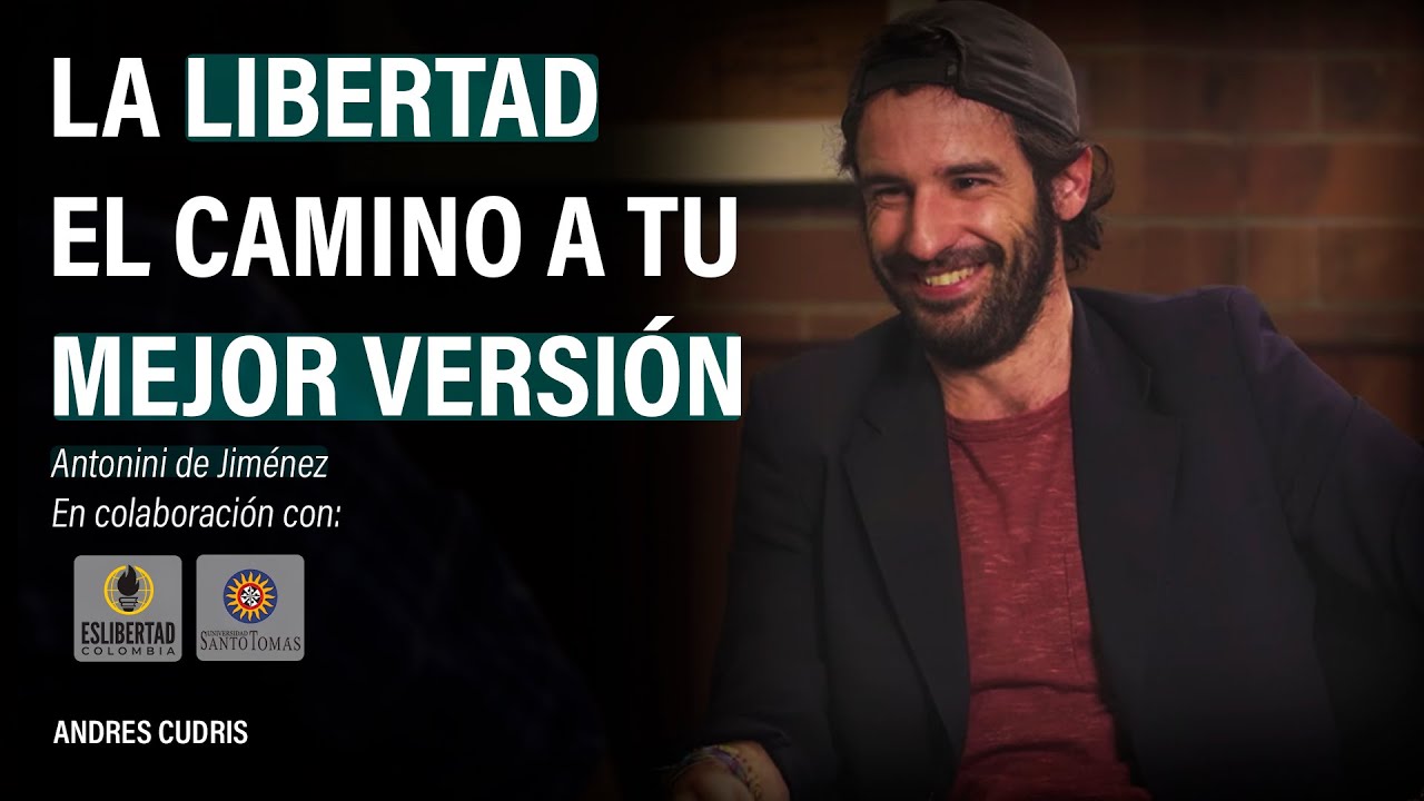 La libertad: el camino a tu mejor versión | Antonini de Jiménez