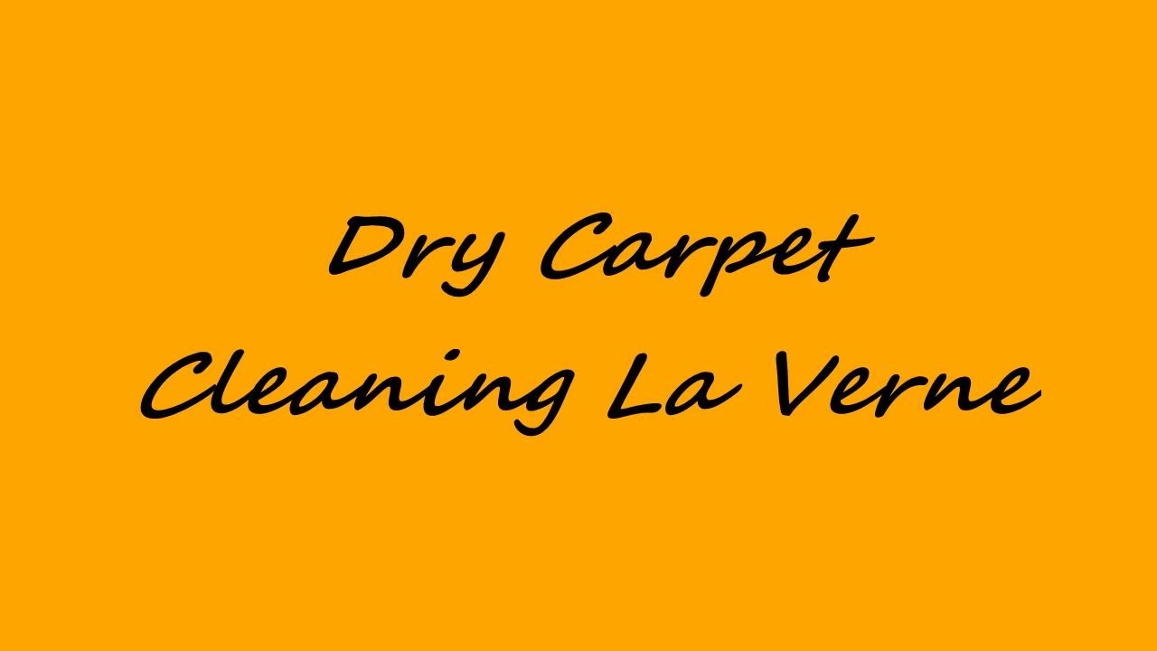 Dry Carpet Cleaning La Verne YouTube