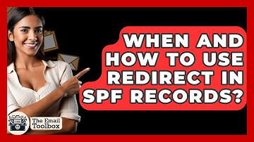 When And How To Use Redirect In SPF Records? - TheEmailToolbox.com