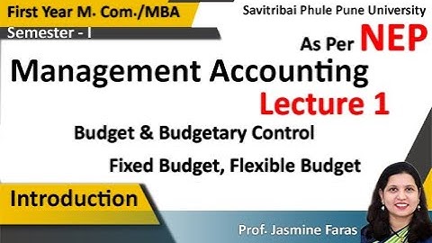 Budget & Budgetary Control M.Com Sem 1 / Management Accounting / /SPPU /NEP / Lecture 1