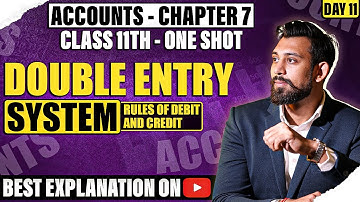 Double entry system | Class 11 | Accountancy | One Shot