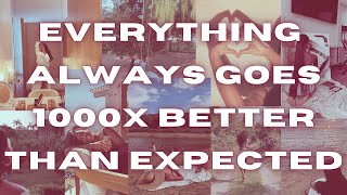 Full [POWERFUL SUBLIMINAL]🌟 Everything Always Goes 1000x Better Than I Expected Update