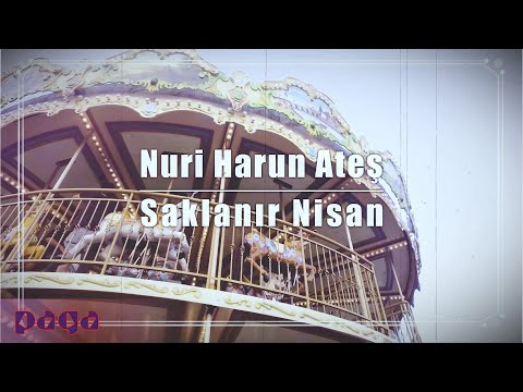 Nuri Harun Ateş - Saklanır Nisan (Official Video)