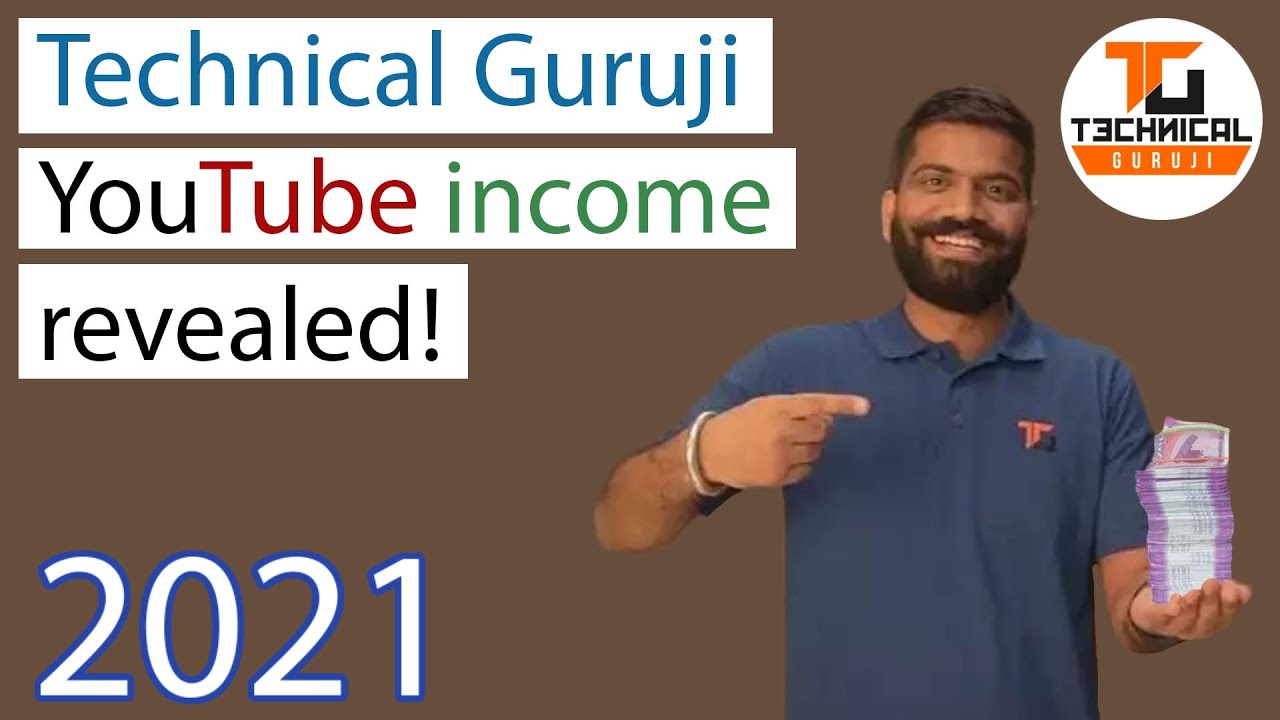 Technical Guruji YouTube Income revealed! 2021 (Info Incomes)
