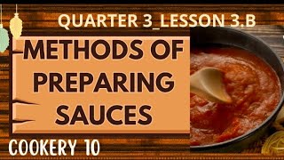 COOKERY 10_QTR3_LESSON 3.B_METHODS IN PREPARING SAUCES