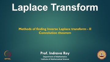 mod03lec20 - Methods of finding Inverse Laplace transform-II- Convolution theorem