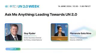 Ask Me Anything: Leading Towards UN 2.0 | UN 2.0 Week 2026