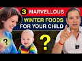 3 TOP WINTER VEGETABLES FOR YOUR CHILD FOR HIS GOOD HEALTH BY DR BRAJPAL |BABY FOODS