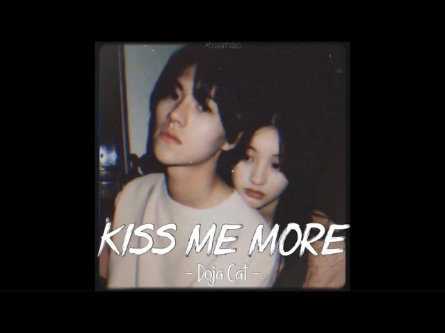 [Vietsub+Lyrics] Kiss Me More - Doja Cat (speed up) | DuyB ft Trix| Nhạc Hot Remix TikTok class=