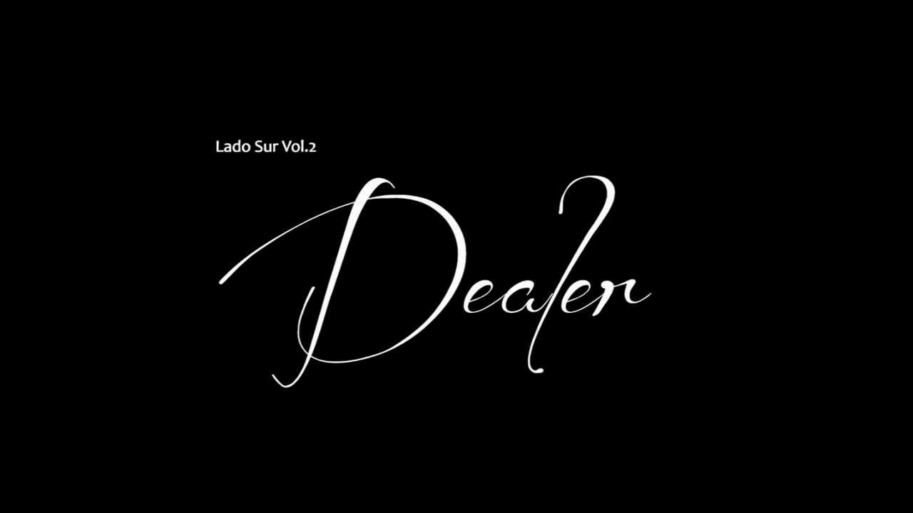 Dealer - Lado Sur Vol.2