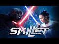 Skillet - The Resistance (Star Wars Cinematic)