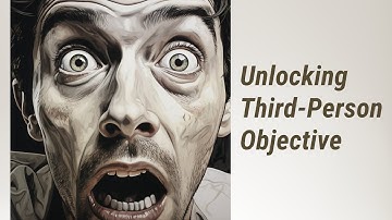 Exploring Third-Person Objective: A Creative Writer