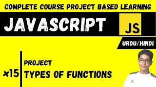 #15 Types Of Functions In Javascript | Javascript Complete Course Project Based Learning In Urdu