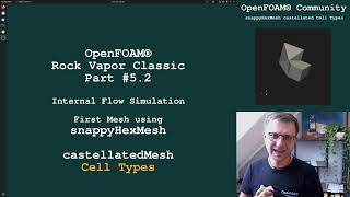 CFD Analysis of a Smoking Pipe | Part 5.2 | SnappyHexMesh castellatedMesh Cell Types ∇ OpenFOAM® v8