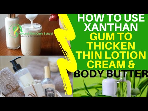 How To Use Xanthan Gum For Cosmetics To Fix Thin, Watery & Runny Lotion Cream And Body Butter