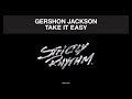 Gershon jackson  take it easy mike dunn blackball ezee mixx official audio
