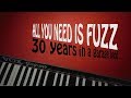 Capture de la vidéo All You Need Is Fuzz (Trailer)