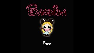 POLE - BANDIDA