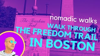 4K AMAZING walking tour on the Freedom Trail - Nomadic Walks