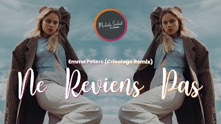 Emma Peters - Ne Reviens Pas (Crisologo Remix)