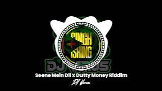 Seene Mein Dil x Dutty Money Riddim | DJ Virus