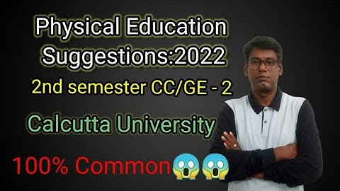 B.A General 2nd Semester CC/GE-2  PHYSICAL EDUCATION Suggestions -2022 Calcutta University