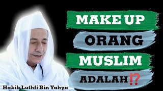 kata kata bijak Habib luthfi bin yahya ||| quotes islami