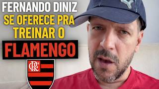 DINIZ SE OFERECE PRA TREINAR O FLAMENGO